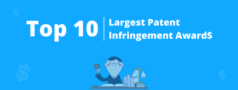 10 Largest Patent Infringement Awards