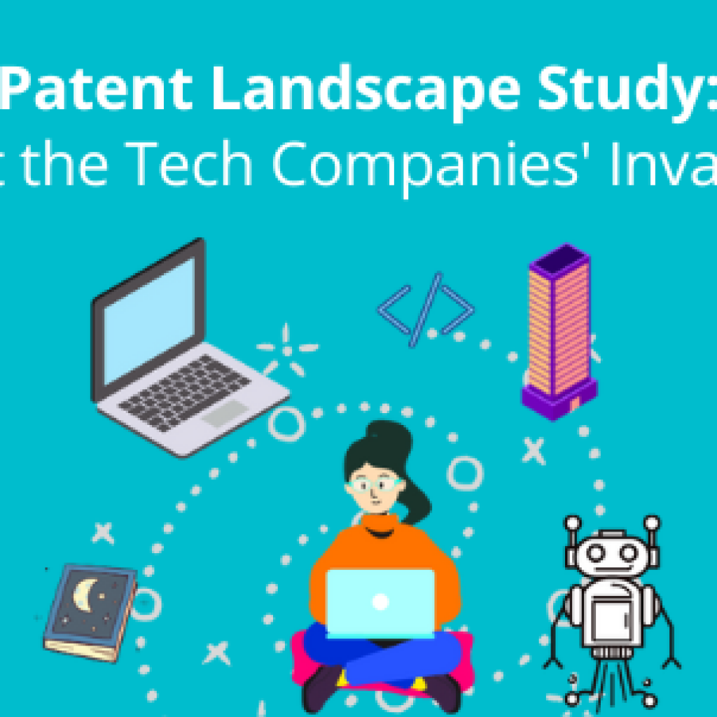 Patent Landscape Study: Spot the Tech Companies Invasion