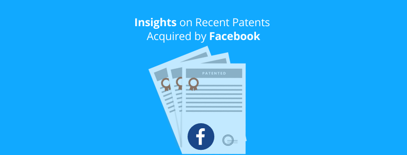 Recent Patents acquired by Facebook