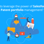 how-to-leverage-the-power-of-salesforce-in-patent-portfolio-management