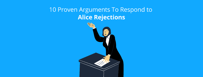 10 Proven Arguments To Respond to Alice Rejections