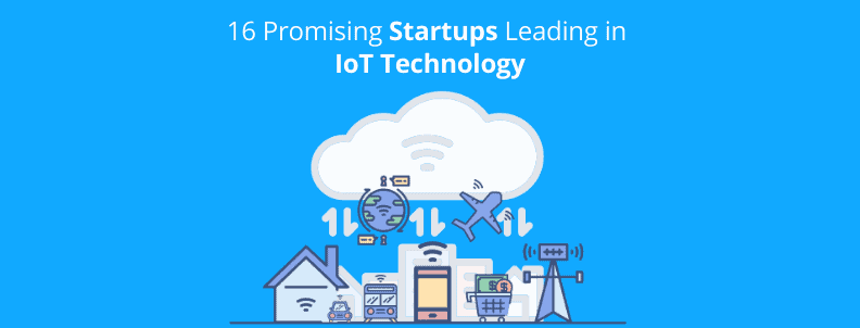 Top 16 IoT Startups