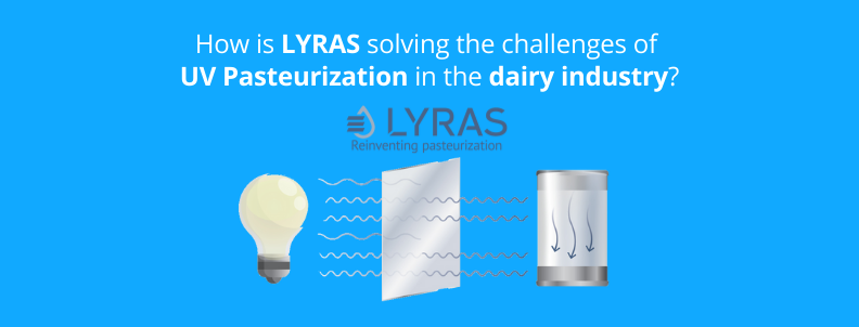 how-is-lyras-solving-the-challenges-of-uv-pasteurization-in-the-dairy-industry