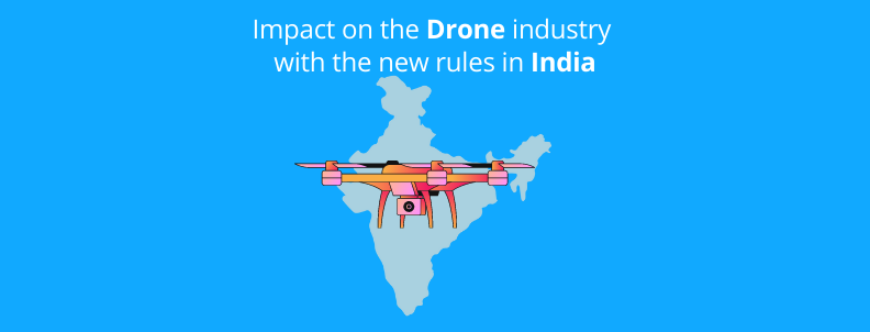 impact-on-the-drone-industry-with-the-new-drone-rules-in-India