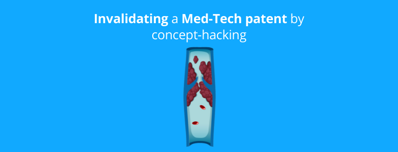 Patent invalidation search: Invalidating a MedTech patent using concept hacking