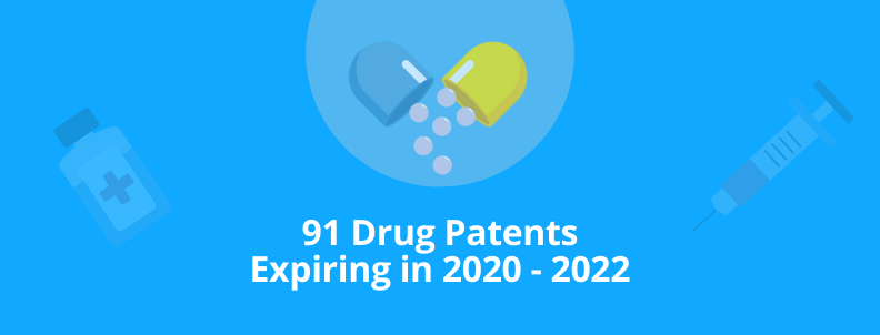 91-drug-patents-expiring-in-2020-2022