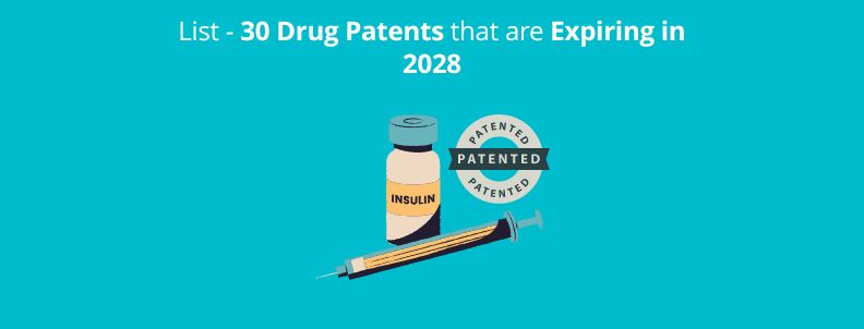 drug patents expiring 2028