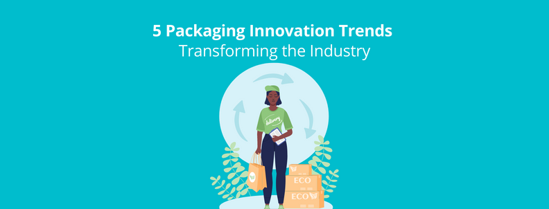 top-5-packaging-innovation-trends-transforming-the-industry