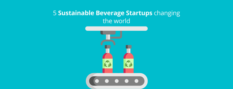 Sustainable Beverage Startups