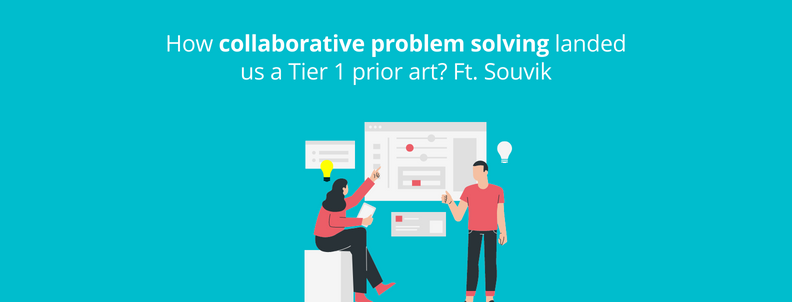 How collaborative problem solving landed us a tier 1 prior art