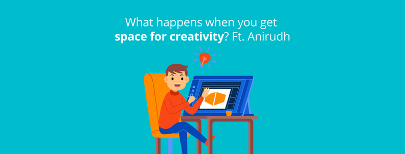 What happens when you get space for creativity?