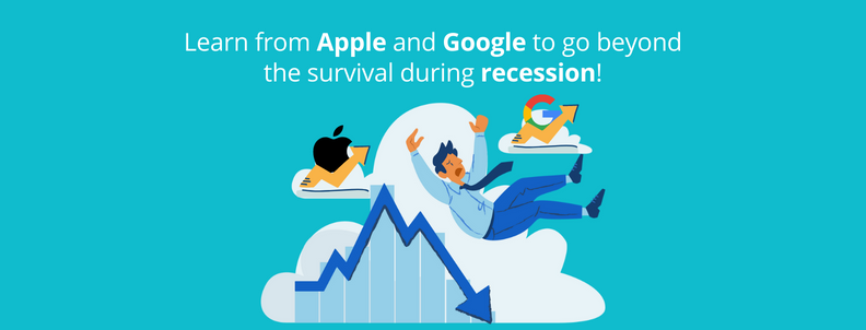 learn-from-apple-and-google-to-go-beyond-the-survival-during-recession