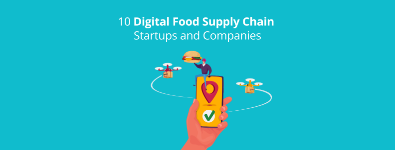 10 digital food supply chain startups and companies