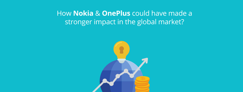 How Nokia & OnePlus could have made a stronger impact in the global market