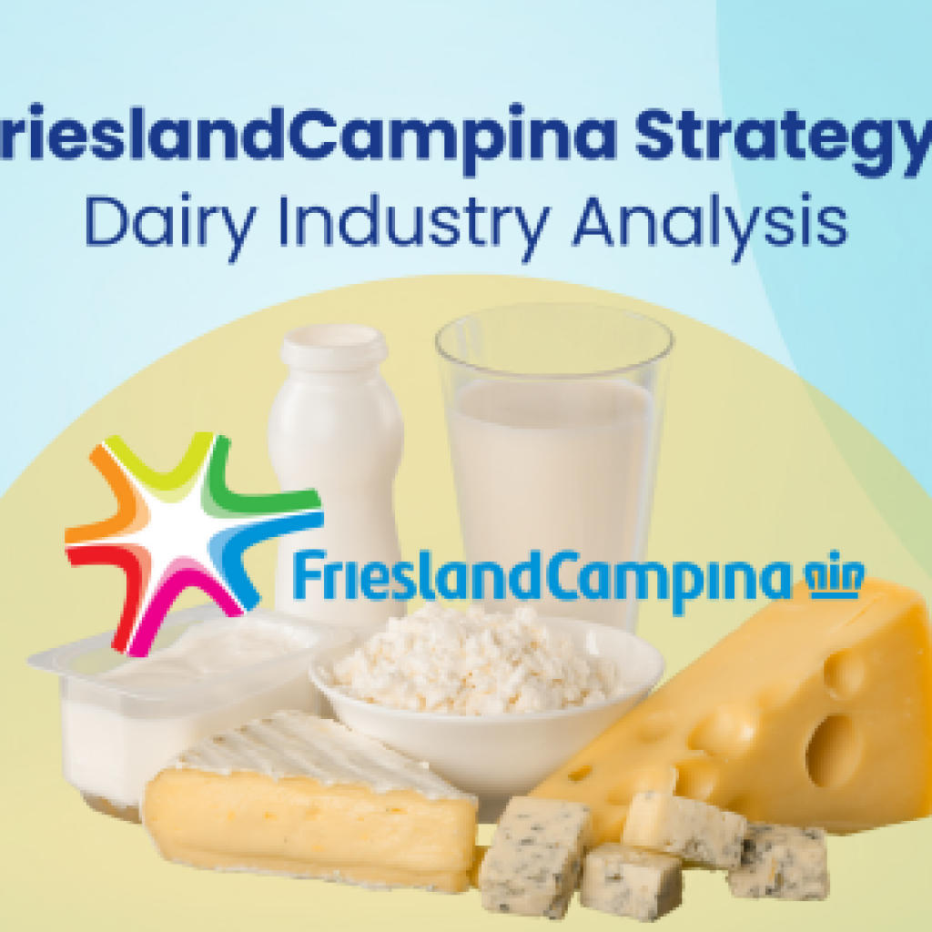 frieslandcampina-strategy_-dairy-industry-competitive-analysis