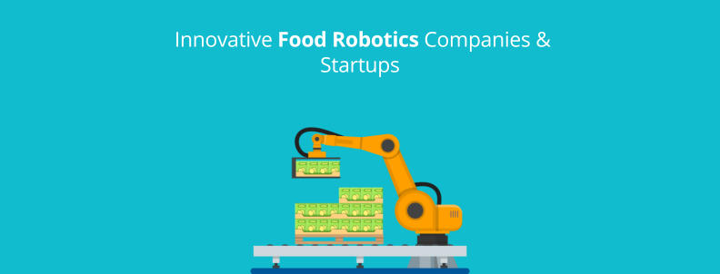 Innovative food robotics companies and startups