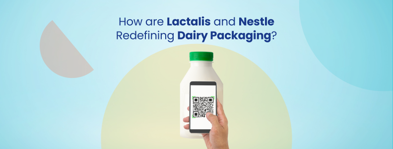 How are Lactalis and Nestle Redefining Dairy Packaging?