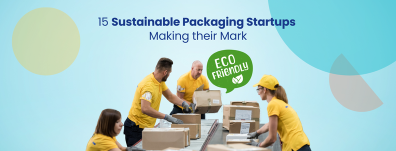 top-15-sustainable-packaging-startups-