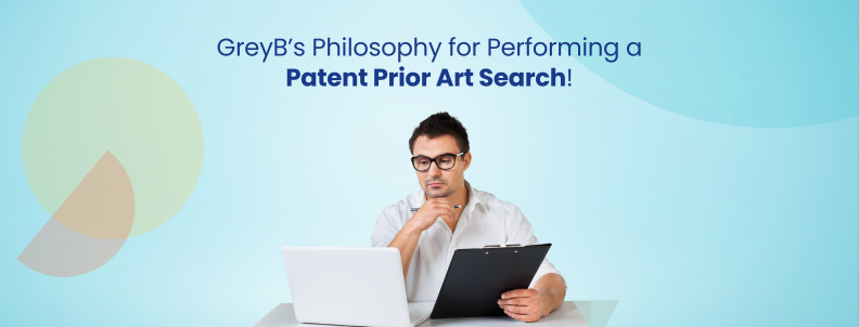 GreyB's philosophy for performing a patent prior art search