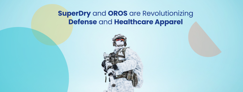 Superdry and OROS are revolutionizing defense and healthcare apparel