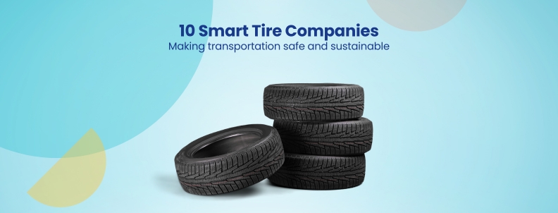 10 Smart Tire Companies Making transportation safe and sustainable