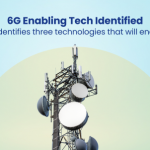 6G Enabling Tech Identified GreyB identifies three technologies that will enable 6G