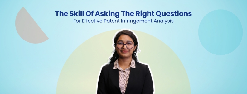 The Skill Of Asking The Right Questions For Effective Patent Infringement Analysis