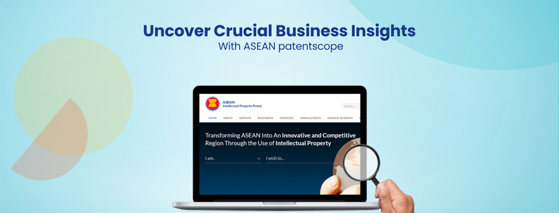 Uncover Crucial Business Insights With ASEAN patentscope