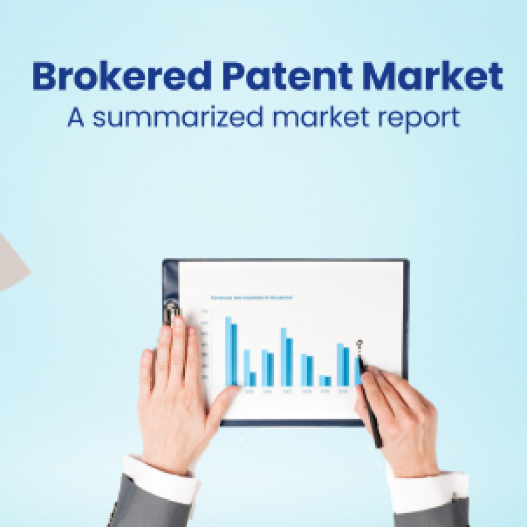 Brokered Patent Market A summarized market report