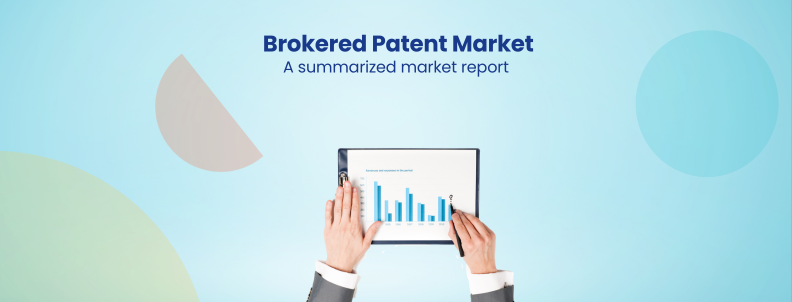 Brokered Patent Market A summarized market report