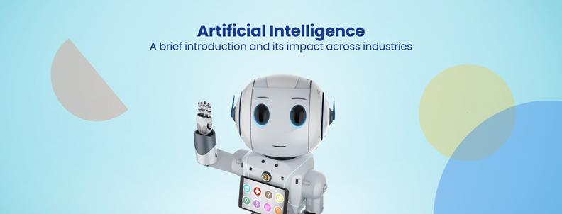 Artificial Intelligence A brief introduction and its impact across industries