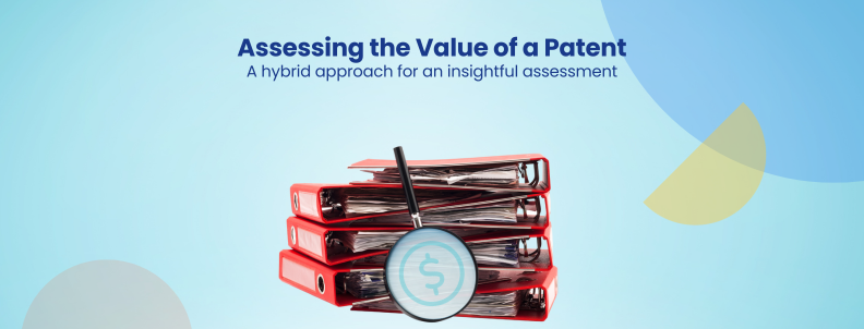 Assessing the Value of a Patent A hybrid approach for an insightful assessment