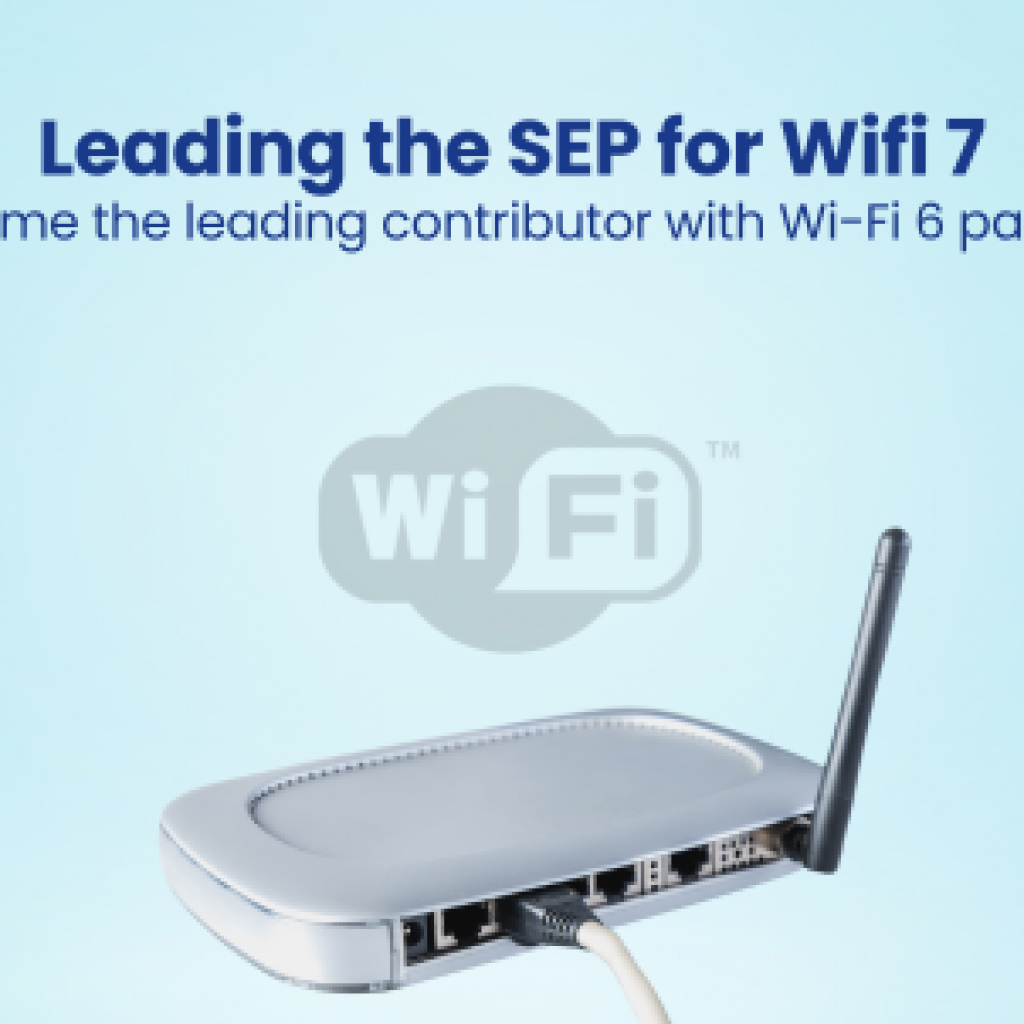 Leading the SEP for Wifi 7 Become the leading contributor with Wi-Fi 6 patents