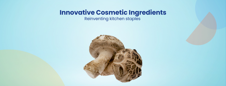 Innovative Cosmetic Ingredients Reinventing kitchen staples