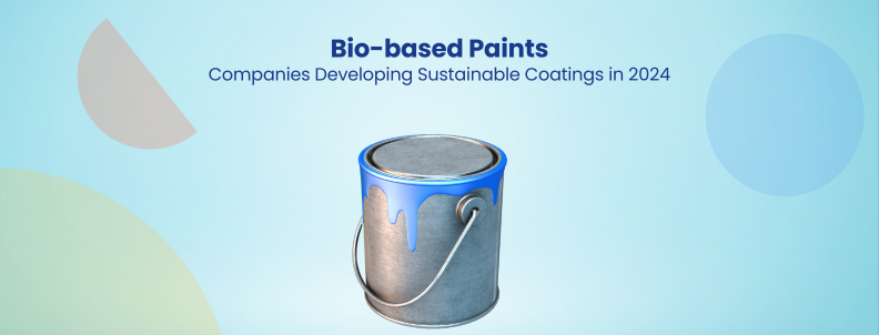 Bio-based Paints Companies Developing Sustainable Coatings in 2024