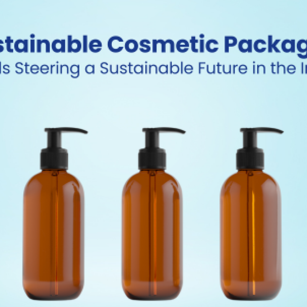 Sustainable Cosmetic Packaging 5 Trends Steering a Sustainable Future in the Industry