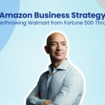 Amazon Business Strategy Overthrowing Walmart from Fortune 500 Throne