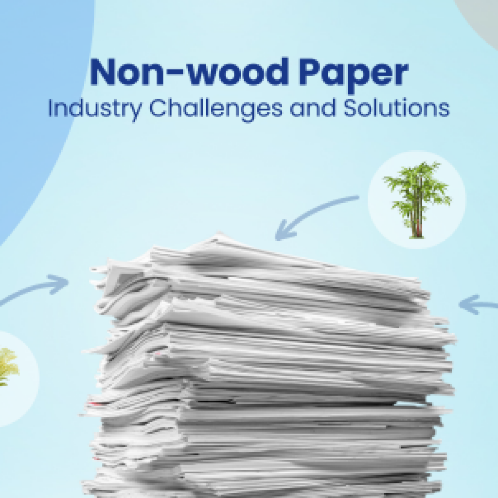 Non-wood Paper Industry Challenges and Solutions