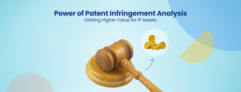 Power of Patent Infringement Analysis Getting Higher Value for IP Assets