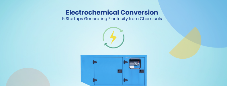 Electrochemical Conversion 5 Startups Generating Electricity from Chemicals