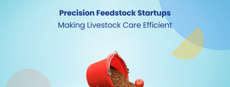 precision feedstock startups