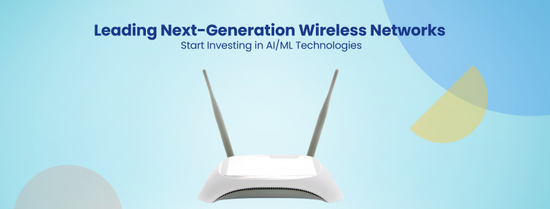 Leading Next-Generation Wireless Networks Start Investing in AI/ML Technologies